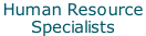 Human Resource  Specialists